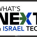 WHAT’S NEXT IN ISRAEL TECH – The miracle of high tech Israel in 90 second episodes